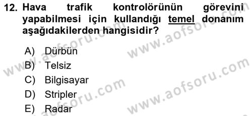 Havacılığa Giriş Dersi 2016 - 2017 Yılı (Final) Dönem Sonu Sınav Soruları 12. Soru