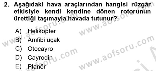 Havacılığa Giriş Dersi 2016 - 2017 Yılı (Final) Dönem Sonu Sınav Soruları 2. Soru