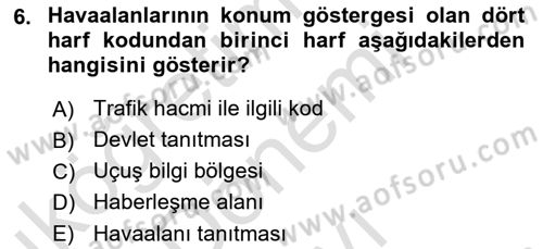 Havacılığa Giriş Dersi 2016 - 2017 Yılı (Final) Dönem Sonu Sınav Soruları 6. Soru