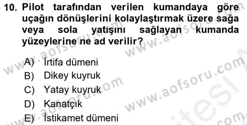 Havacılığa Giriş Dersi 2017 - 2018 Yılı (Vize) Ara Sınav Soruları 10. Soru