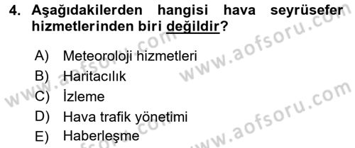 Havacılığa Giriş Dersi 2018 - 2019 Yılı (Vize) Ara Sınav Soruları 4. Soru