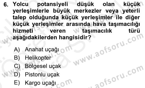 Havacılığa Giriş Dersi 2018 - 2019 Yılı (Vize) Ara Sınav Soruları 6. Soru
