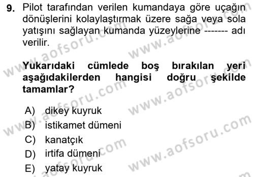 Havacılığa Giriş Dersi 2018 - 2019 Yılı (Vize) Ara Sınav Soruları 9. Soru