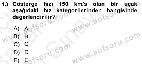Havacılığa Giriş Dersi 2018 - 2019 Yılı (Final) Dönem Sonu Sınav Soruları 13. Soru