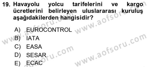 Havacılığa Giriş Dersi 2018 - 2019 Yılı (Final) Dönem Sonu Sınav Soruları 19. Soru