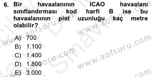 Havacılığa Giriş Dersi 2018 - 2019 Yılı (Final) Dönem Sonu Sınav Soruları 6. Soru