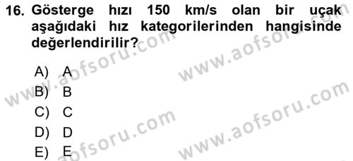 Havacılığa Giriş Dersi 2018 - 2019 Yılı Yaz Okulu Sınav Soruları 16. Soru