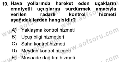 Havacılığa Giriş Dersi 2018 - 2019 Yılı Yaz Okulu Sınav Soruları 19. Soru