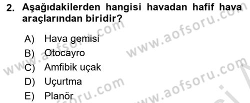 Havacılığa Giriş Dersi 2020 - 2021 Yılı Yaz Okulu Sınav Soruları 2. Soru