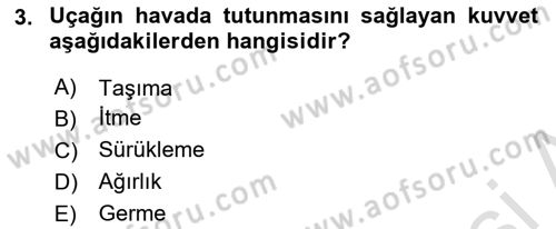 Havacılığa Giriş Dersi 2023 - 2024 Yılı (Vize) Ara Sınav Soruları 3. Soru