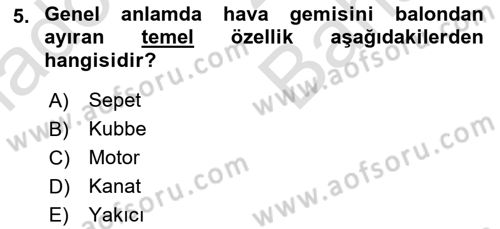 Havacılığa Giriş Dersi 2023 - 2024 Yılı (Vize) Ara Sınav Soruları 5. Soru