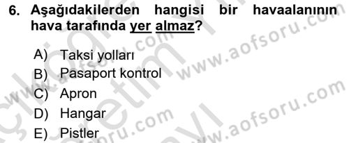 Havacılığa Giriş Dersi 2023 - 2024 Yılı Yaz Okulu Sınav Soruları 6. Soru