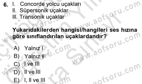 Havacılığa Giriş Dersi 2024 - 2025 Yılı (Vize) Ara Sınav Soruları 6. Soru