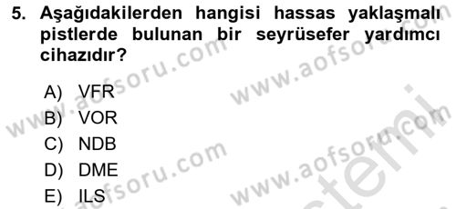Havacılığa Giriş Dersi 2024 - 2025 Yılı (Final) Dönem Sonu Sınav Soruları 5. Soru