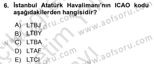 Havacılığa Giriş Dersi 2024 - 2025 Yılı Yaz Okulu Sınav Soruları 6. Soru
