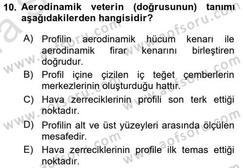 Uçak Bilgisi Ve Uçuş İlkeleri Dersi 2016 - 2017 Yılı (Vize) Ara Sınav Soruları 10. Soru