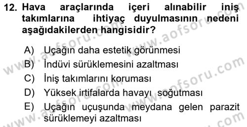 Uçak Bilgisi Ve Uçuş İlkeleri Dersi 2016 - 2017 Yılı (Vize) Ara Sınav Soruları 12. Soru