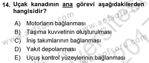 Uçak Bilgisi Ve Uçuş İlkeleri Dersi 2016 - 2017 Yılı (Vize) Ara Sınav Soruları 14. Soru