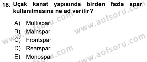 Uçak Bilgisi Ve Uçuş İlkeleri Dersi 2016 - 2017 Yılı (Vize) Ara Sınavı 16. Soru