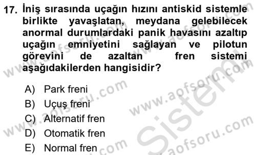 Uçak Bilgisi Ve Uçuş İlkeleri Dersi 2016 - 2017 Yılı (Vize) Ara Sınav Soruları 17. Soru