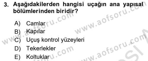 Uçak Bilgisi Ve Uçuş İlkeleri Dersi 2016 - 2017 Yılı (Vize) Ara Sınav Soruları 3. Soru
