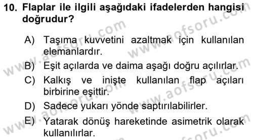 Uçak Bilgisi Ve Uçuş İlkeleri Dersi 2016 - 2017 Yılı (Final) Dönem Sonu Sınav Soruları 10. Soru