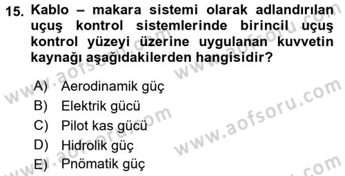 Uçak Bilgisi Ve Uçuş İlkeleri Dersi 2016 - 2017 Yılı (Final) Dönem Sonu Sınav Soruları 15. Soru