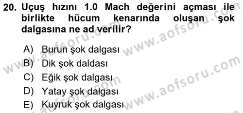Uçak Bilgisi Ve Uçuş İlkeleri Dersi 2016 - 2017 Yılı (Final) Dönem Sonu Sınav Soruları 20. Soru