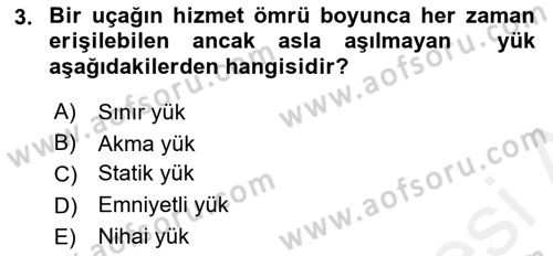 Uçak Bilgisi Ve Uçuş İlkeleri Dersi 2016 - 2017 Yılı (Final) Dönem Sonu Sınav Soruları 3. Soru