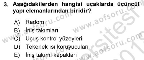 Uçak Bilgisi Ve Uçuş İlkeleri Dersi 2017 - 2018 Yılı (Vize) Ara Sınav Soruları 3. Soru
