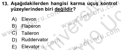 Uçak Bilgisi Ve Uçuş İlkeleri Dersi 2018 - 2019 Yılı 3 Ders Sınav Soruları 13. Soru