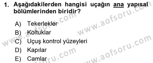 Uçak Bilgisi Ve Uçuş İlkeleri Dersi 2018 - 2019 Yılı (Vize) Ara Sınavı 1. Soru