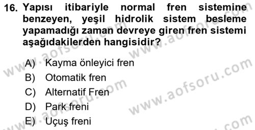 Uçak Bilgisi Ve Uçuş İlkeleri Dersi 2018 - 2019 Yılı (Vize) Ara Sınav Soruları 16. Soru