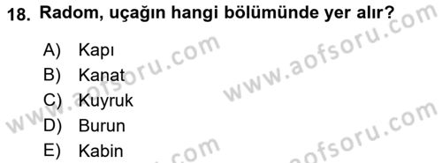 Uçak Bilgisi Ve Uçuş İlkeleri Dersi 2018 - 2019 Yılı (Vize) Ara Sınav Soruları 18. Soru