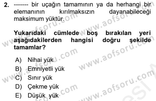 Uçak Bilgisi Ve Uçuş İlkeleri Dersi 2018 - 2019 Yılı (Vize) Ara Sınav Soruları 2. Soru