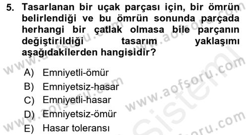 Uçak Bilgisi Ve Uçuş İlkeleri Dersi 2018 - 2019 Yılı (Vize) Ara Sınav Soruları 5. Soru