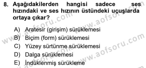 Uçak Bilgisi Ve Uçuş İlkeleri Dersi 2018 - 2019 Yılı (Vize) Ara Sınav Soruları 8. Soru
