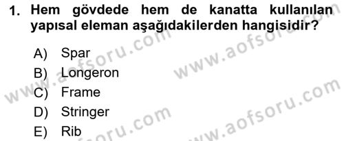 Uçak Bilgisi Ve Uçuş İlkeleri Dersi 2018 - 2019 Yılı (Final) Dönem Sonu Sınav Soruları 1. Soru
