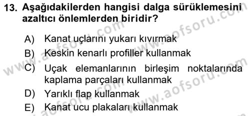 Uçak Bilgisi Ve Uçuş İlkeleri Dersi 2018 - 2019 Yılı (Final) Dönem Sonu Sınav Soruları 13. Soru