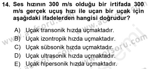 Uçak Bilgisi Ve Uçuş İlkeleri Dersi 2018 - 2019 Yılı (Final) Dönem Sonu Sınav Soruları 14. Soru