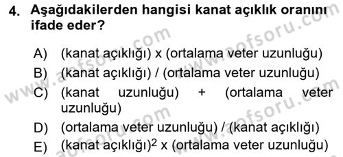 Uçak Bilgisi Ve Uçuş İlkeleri Dersi 2018 - 2019 Yılı (Final) Dönem Sonu Sınav Soruları 4. Soru