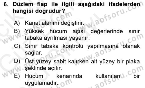Uçak Bilgisi Ve Uçuş İlkeleri Dersi 2018 - 2019 Yılı (Final) Dönem Sonu Sınav Soruları 6. Soru