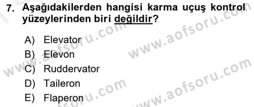 Uçak Bilgisi Ve Uçuş İlkeleri Dersi 2018 - 2019 Yılı (Final) Dönem Sonu Sınav Soruları 7. Soru