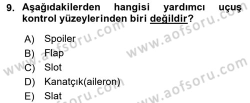 Uçak Bilgisi Ve Uçuş İlkeleri Dersi 2018 - 2019 Yılı (Final) Dönem Sonu Sınav Soruları 9. Soru