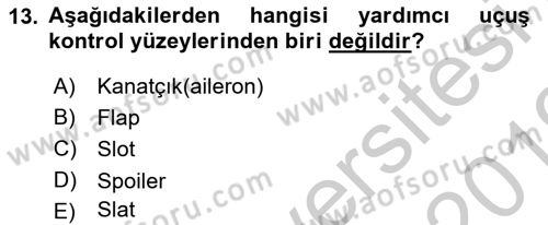 Uçak Bilgisi Ve Uçuş İlkeleri Dersi 2018 - 2019 Yılı Yaz Okulu Sınav Soruları 13. Soru