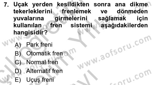 Uçak Bilgisi Ve Uçuş İlkeleri Dersi 2018 - 2019 Yılı Yaz Okulu Sınav Soruları 7. Soru