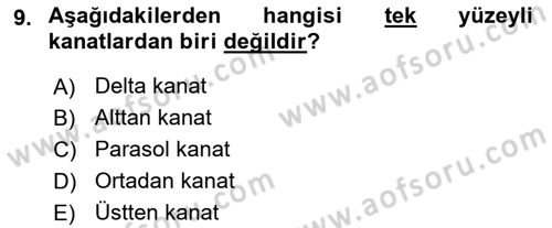 Uçak Bilgisi Ve Uçuş İlkeleri Dersi 2018 - 2019 Yılı Yaz Okulu Sınav Soruları 9. Soru