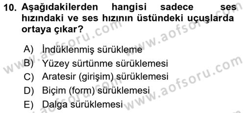 Uçak Bilgisi Ve Uçuş İlkeleri Dersi 2019 - 2020 Yılı (Vize) Ara Sınavı 10. Soru