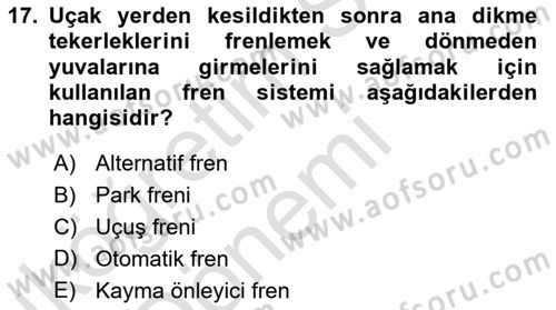 Uçak Bilgisi Ve Uçuş İlkeleri Dersi 2019 - 2020 Yılı (Vize) Ara Sınavı 17. Soru