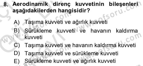 Uçak Bilgisi Ve Uçuş İlkeleri Dersi 2019 - 2020 Yılı (Vize) Ara Sınavı 8. Soru